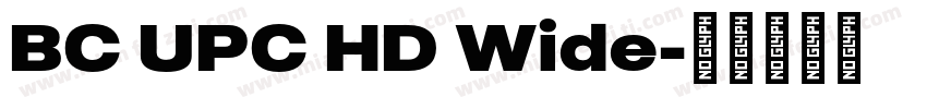 BC UPC HD Wide字体转换